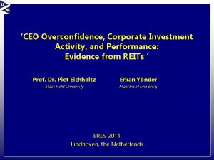 CEO Overconfidence Corporate Investment Activity and Performance Evidence