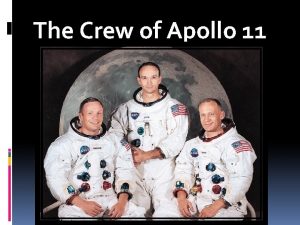 The Crew of Apollo 11 Buzz Alrdin NAME