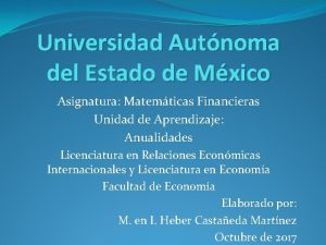 Universidad Autnoma del Estado de Mxico Asignatura Matemticas