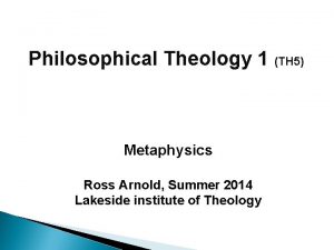 Philosophical Theology 1 TH 5 Metaphysics Ross Arnold