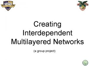 Creating Interdependent Multilayered Networks a group project Overview