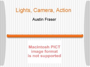 Lights Camera Action Austin Fraser Table of Contents