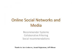 Online Social Networks and Media Recommender Systems Collaborative