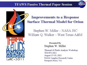 TFAWS Passive Thermal Paper Session Improvements to a