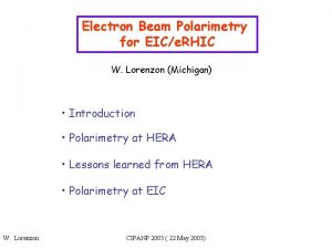 Electron Beam Polarimetry for EICe RHIC W Lorenzon