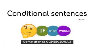 Conditional sentences Conditional Sentences oraes condicionais em ingls