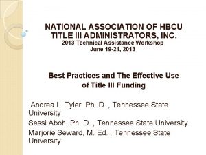 NATIONAL ASSOCIATION OF HBCU TITLE III ADMINISTRATORS INC