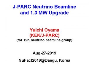 JPARC Neutrino Beamline and 1 3 MW Upgrade