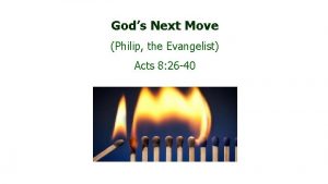 Gods Next Move Philip the Evangelist Acts 8