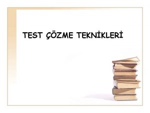 TEST ZME TEKNKLER Test zmede unsur nemlidir BLG