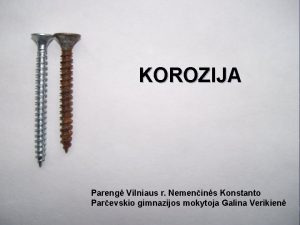 KOROZIJA Pareng Vilniaus r Nemenins Konstanto Parevskio gimnazijos