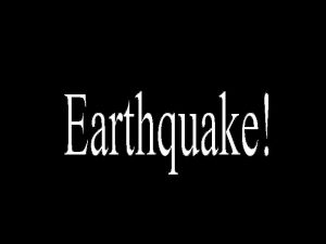 Forces Within Earth Earthquakes are natural vibrations of