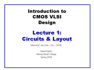 Introduction to CMOS VLSI Design Lecture 1 Circuits