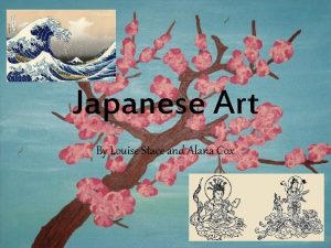 Japanese Art By Louise Stace and Alana Cox