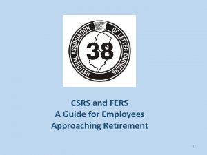 CSRS and FERS A Guide for Employees Approaching