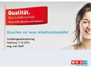 Brauchen wir neue Arbeitszeitmodelle Schdlingsbekmpfertag Salzburg 7 10