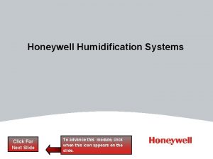 Honeywell Humidification Systems Click For Next Slide To