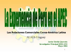 Las Relaciones Comerciales CoreaAmrica Latina ALADIUruguay Javier Dvila