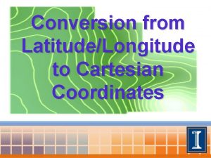 Conversion from LatitudeLongitude to Cartesian Coordinates Geodetic Datums