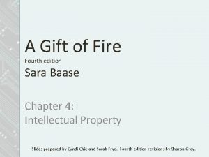 A Gift of Fire Fourth edition Sara Baase