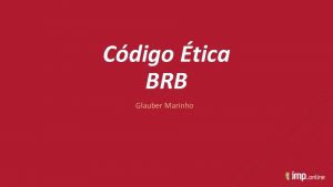 Cdigo tica BRB Glauber Marinho Contedoobjetivos Edital BRB
