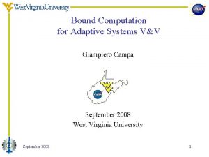 Bound Computation for Adaptive Systems VV Giampiero Campa