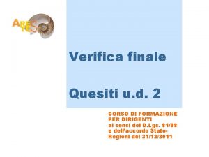 Verifica finale Quesiti u d 2 CORSO DI