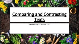 Comparing and Contrasting Texts Wednesday 3 rd March