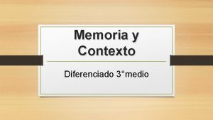 Memoria y Contexto Diferenciado 3medio Contexto Escolar Actividad