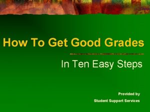 How To Get Good Grades In Ten Easy