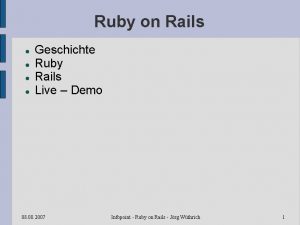 Ruby on Rails Geschichte Ruby Rails Live Demo