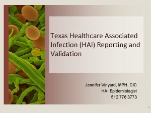Texas Healthcare Associated Infection HAI Reporting and Validation