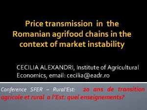 Price transmission in the Romanian agrifood chains in