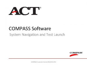 COMPASS Software System Navigation and Test Launch COMPASS