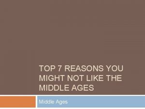 TOP 7 REASONS YOU MIGHT NOT LIKE THE