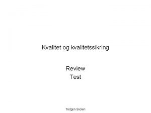 Kvalitet og kvalitetssikring Review Test Tietgen Skolen Kriterier