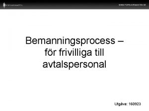 WWW FORSVARSMAKTEN SE Bemanningsprocess fr frivilliga till avtalspersonal