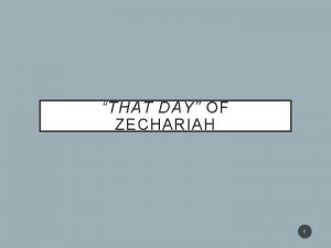 THAT DAY OF ZECHARIAH 1 WHO WAS ZECHARIAH