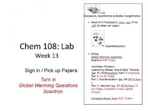 Chem 108 Lab Week 13 Sign in Pick