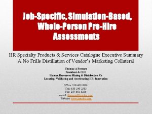 JobSpecific SimulationBased WholePerson PreHire Assessments HR Specialty Products