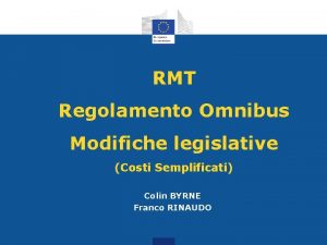 RMT Regolamento Omnibus Modifiche legislative Costi Semplificati Colin