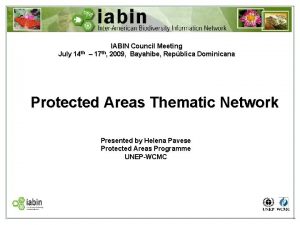 July 14 th IABIN Council Meeting 17 th