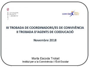 III TROBADA DE COORDINADORSES DE CONVIVNCIA II TROBADA