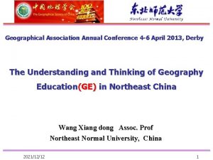 Geographical Association Annual Conference 4 6 April 2013