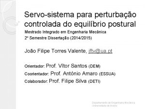 Servosistema para perturbao controlada do equilbrio postural Mestrado