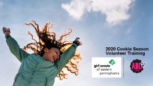 2020 Cookie Season Volunteer Training Cookie Program 2020