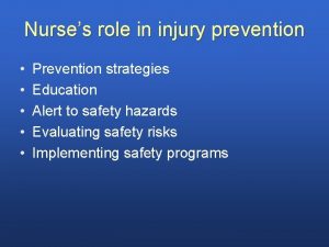 Nurses role in injury prevention Prevention strategies Education