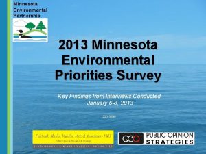 Minnesota Environmental Partnership 2013 Minnesota Environmental Priorities Survey