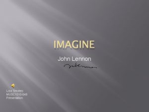 IMAGINE John Lennon Lisa Timoteo MUSC 1010 048