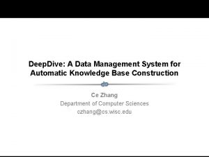Deep Dive A Data Management System for Automatic